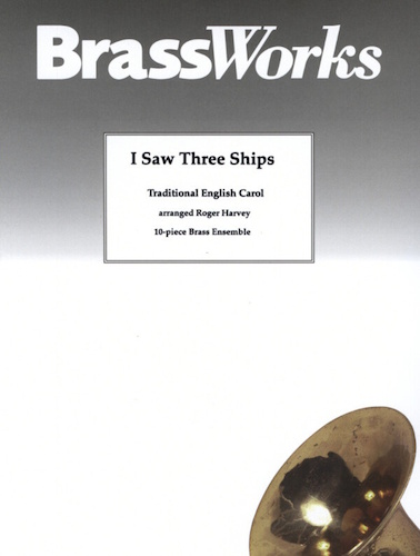 I SAW THREE SHIPS (score & parts)