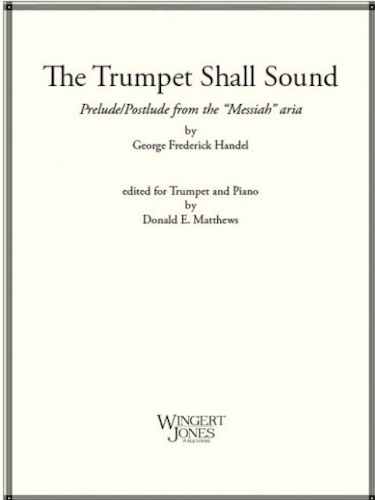 THE TRUMPET SHALL SOUND