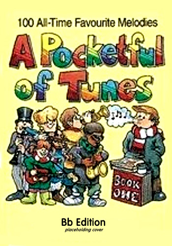 A POCKETFUL OF TUNES (B Flat Edition)