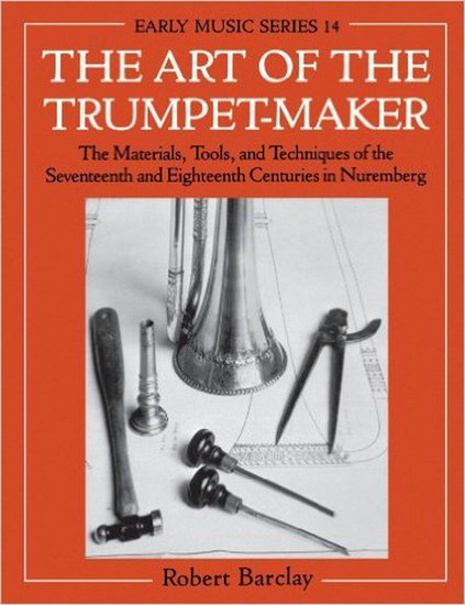 THE ART OF THE TRUMPET-MAKER