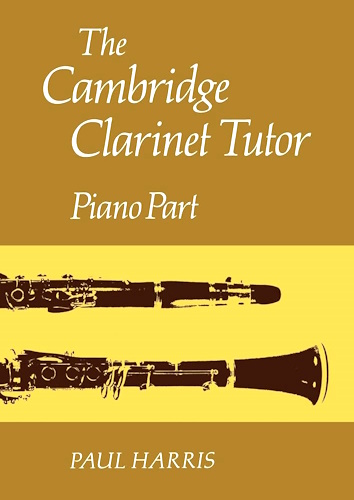 THE CAMBRIDGE CLARINET TUTOR Piano Accompaniment