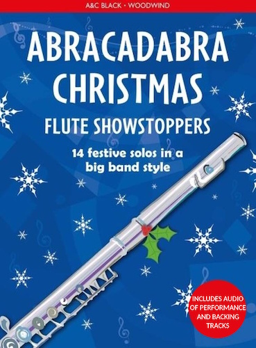 ABRACADABRA CHRISTMAS Flute Showstoppers + Online Audio