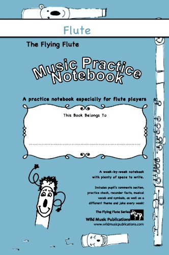 THE FLYING FLUTE Music Practice Notebook