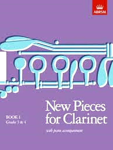 NEW PIECES FOR CLARINET 1: Grades 3-4