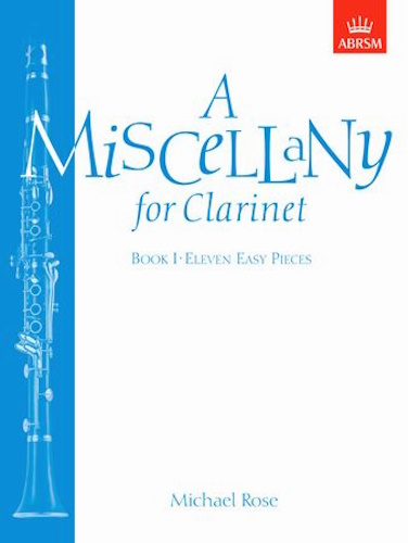 A MISCELLANY FOR CLARINET Book 1