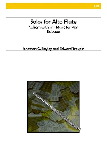 SOLOS FOR ALTO FLUTE with Eclogue by Troupin