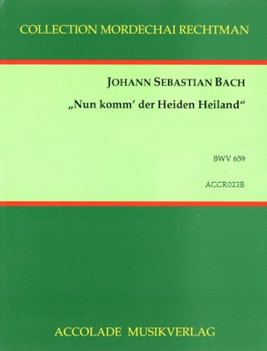 CHORALE PRELUDE Nun komm' der Heiden Heiland