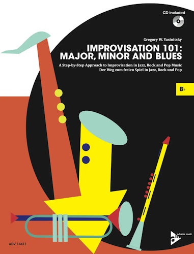 IMPROVISATION 101 Major, Minor and Blues