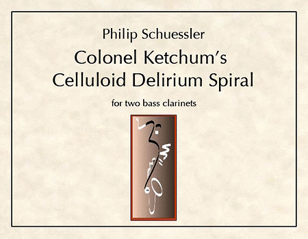 COLONEL KETCHUM'S CELLULOID DELIRIUM SPIRAL
