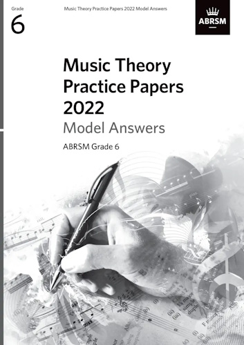 MUSIC THEORY PRACTICE PAPERS Model Answers 2022 Grade 6