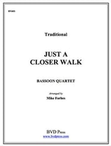 JUST A CLOSER WALK