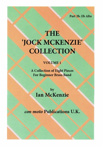THE JOCK MCKENZIE COLLECTION Volume 1 BRASS BAND Part 2b Eb ALTO