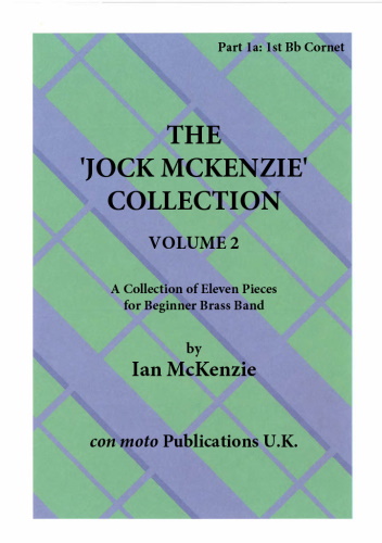 THE JOCK MCKENZIE COLLECTION Volume 2 for Brass Band Part 1a Bb Cornet