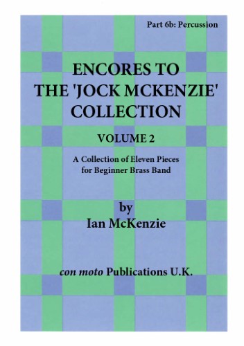 ENCORES TO THE JOCK MCKENZIE COLLECTION Volume 2 for Brass Band Part 6b Percussion