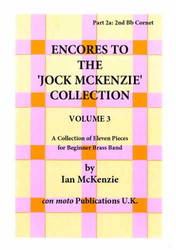 ENCORES TO THE JOCK MCKENZIE COLLECTION Volume 3 for Brass Band Part 2a Bb Cornet