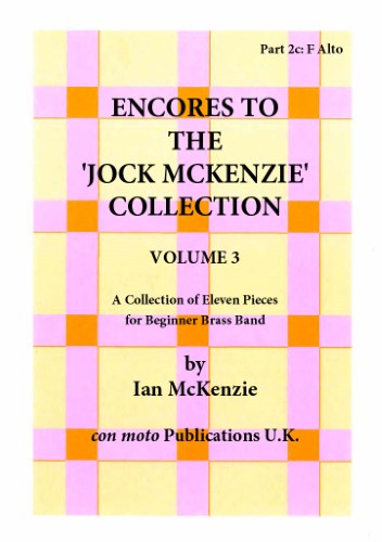 ENCORES TO THE JOCK MCKENZIE COLLECTION Volume 3 for Brass Band Part 2c F Alto