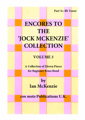 ENCORES TO THE JOCK MCKENZIE COLLECTION Volume 3 for Brass Band Part 3c Bb Tenor