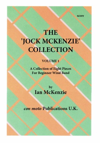 THE JOCK MCKENZIE COLLECTION Volume 1 for Wind Band (score)