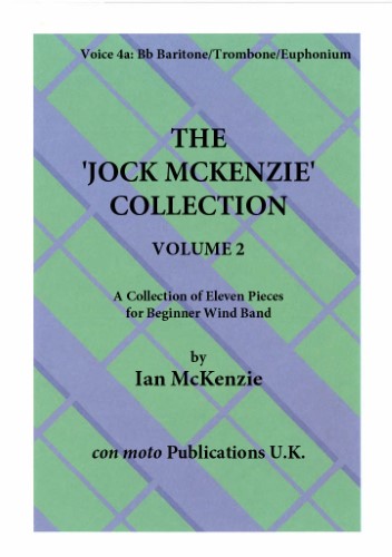 THE JOCK MCKENZIE COLLECTION Volume 2 for Wind Band Part 4a Bb Trombone/Baritone/Euphonium