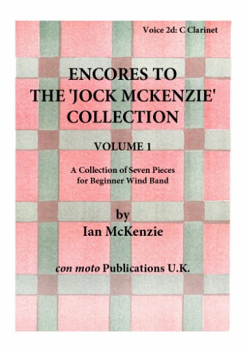 ENCORES TO THE JOCK MCKENZIE COLLECTION Volume 1 for Wind Band Part 2d C Clarinet