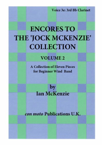 ENCORES TO THE JOCK MCKENZIE COLLECTION Volume 2 for Wind Band Part 3e 3rd Bb Clarinet