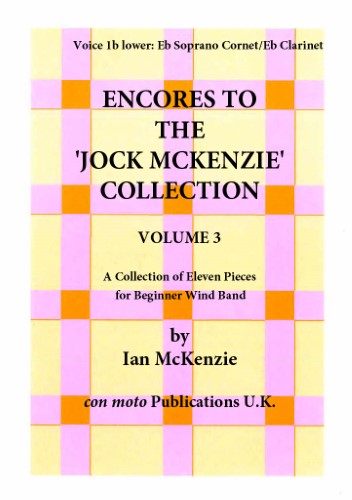 ENCORES TO THE JOCK MCKENZIE COLLECTION Volume 3 for Wind Band Part 1b lower Eb Soprano Cornet/Eb C