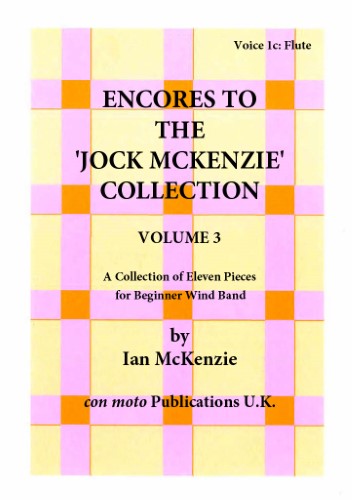 ENCORES TO THE JOCK MCKENZIE COLLECTION Volume 3 for Wind Band Part 1c Flute