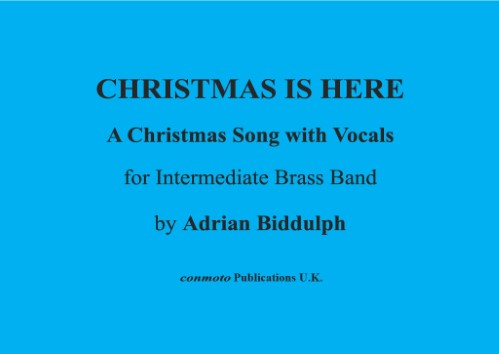 CHRISTMAS IS HERE for Brass Band (score)