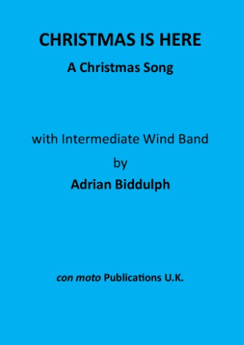 CHRISTMAS IS HERE for Wind Band (score & parts)