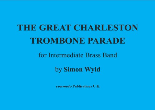 GREAT CHARLESTON TROMBONE PARADE (score & parts)