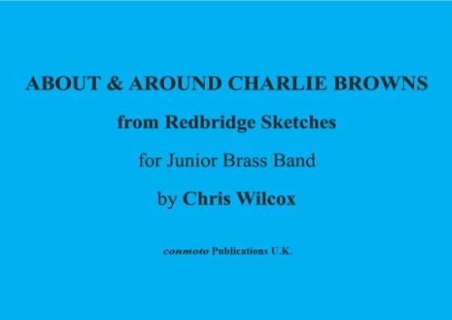 ABOUT & AROUND CHARLIE BROWNS from Redbridge Sketches (score & parts)