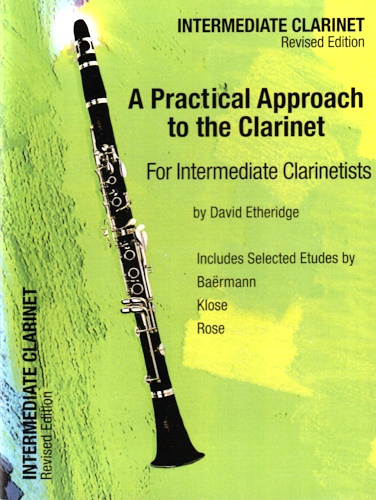 A PRACTICAL APPROACH TO THE CLARINET Intermediate Clarinet