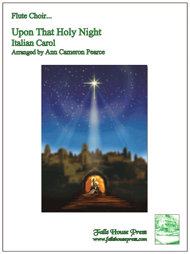 UPON THAT HOLY NIGHT (score & parts)