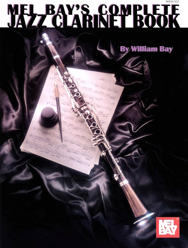MEL BAY'S COMPLETE JAZZ CLARINET BOOK
