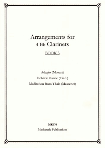 ARRANGEMENTS FOR FOUR CLARINETS Book 3