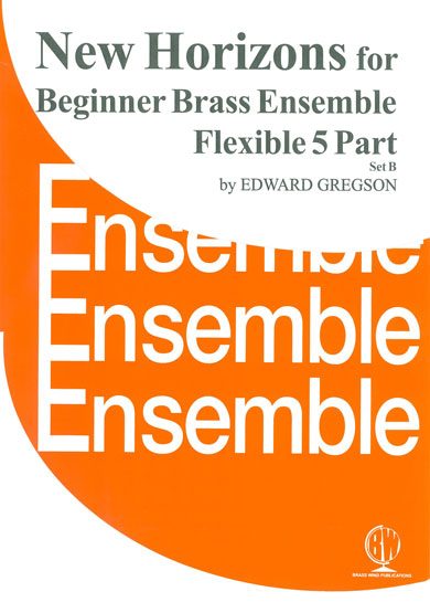 NEW HORIZONS for Beginner Brass Ensemble - Set B (score & parts)