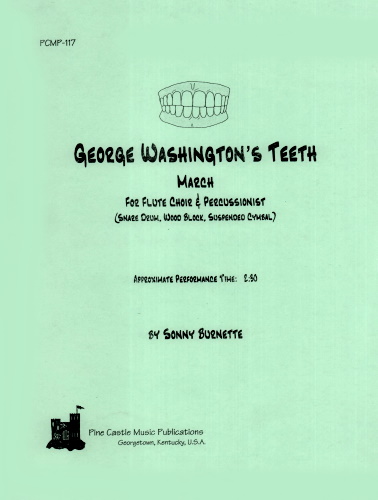 GEORGE WASHINGTON'S TEETH (score & parts)