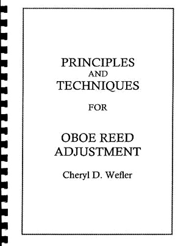 PRINCIPLES AND TECHNIQUES FOR OBOE REED ADJUSTMENT
