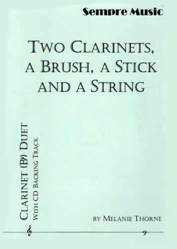 TWO CLARINETS, A BRUSH, A STICK & A STRING + CD