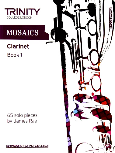 MOSAICS for Clarinet Book 1 (Initial - Grade 5)