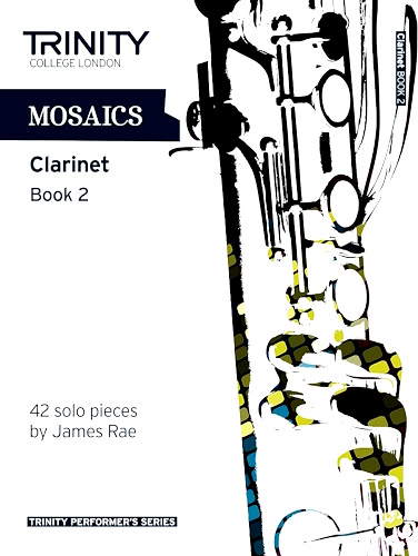 MOSAICS for Clarinet Book 2 (Grades 6 - 8)
