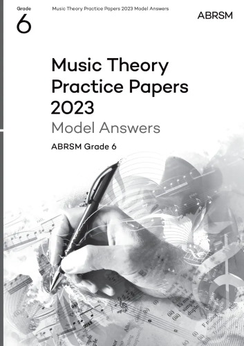 MUSIC THEORY PRACTICE PAPERS 2023 Model Answers Grade 6