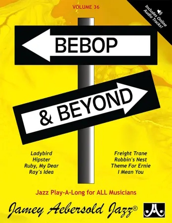 BEBOP AND BEYOND Volume 36 + Online Audio