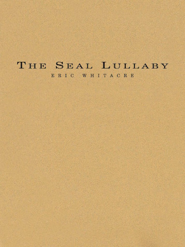 THE SEAL LULLABY (score & parts)