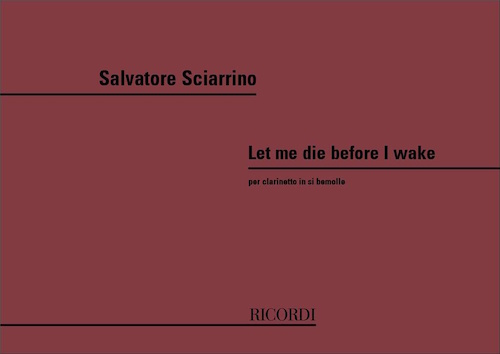 LET ME DIE BEFORE I WAKE