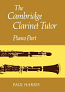 THE CAMBRIDGE CLARINET TUTOR Piano Accompaniment