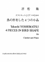 4 PIECES IN BIRD SHAPE Op.18