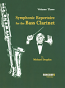 SYMPHONIC REPERTOIRE for the Bass Clarinet Volume 3