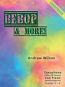 BEBOP AND MORE! + Online Audio