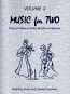MUSIC FOR TWO Volume 2 